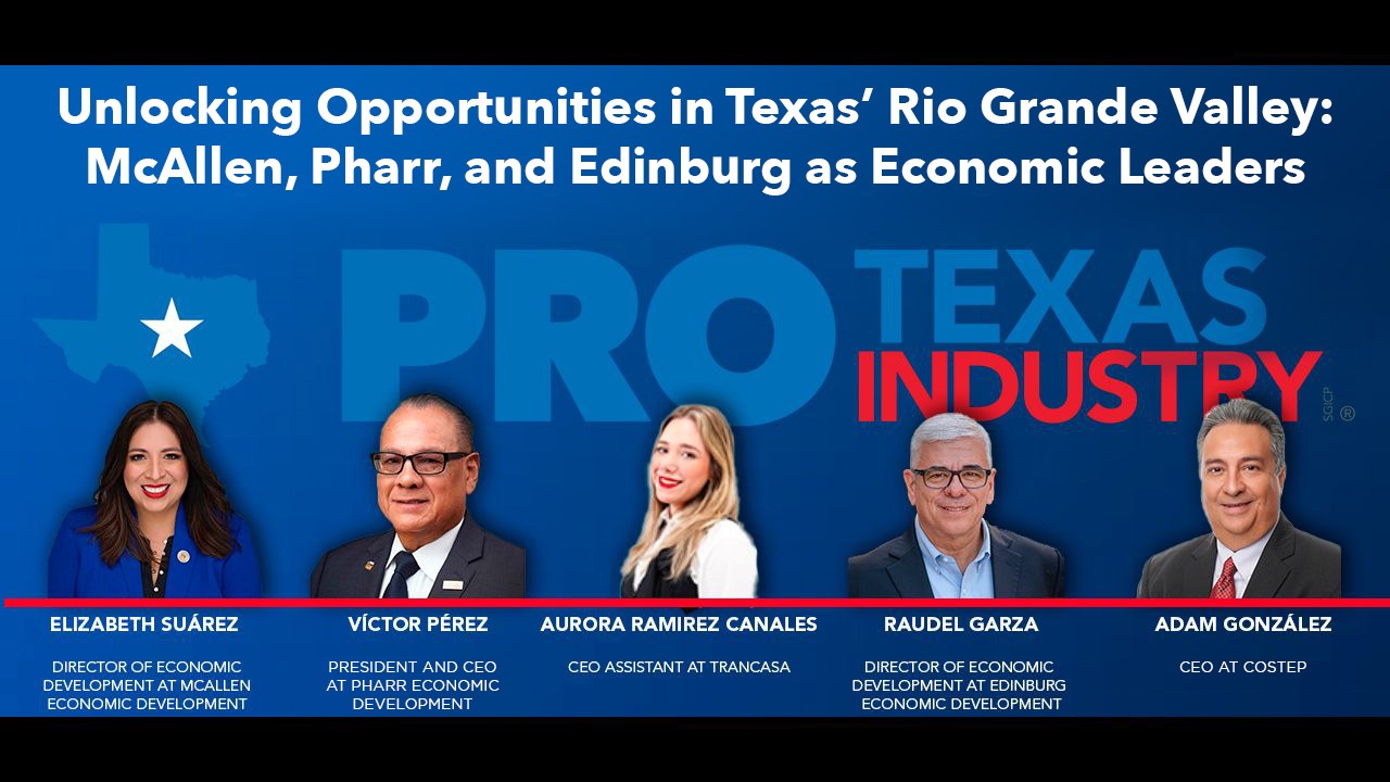 Unlocking Opportunities in Texas’ Rio Grande Valley: McAllen, Pharr, and Edinburg as Economic Leaders